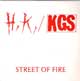 H.K. // KGS/STREET OF FIRE-SPLIT