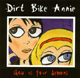 DIRT BIKE ANNIE/SHOW US YOUR DEMONS 