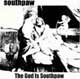 SOUTHPAW/GOD IS SOUTHPAW
