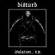 DISTURD/ISOLATION...EP