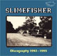 SLIME FISHER/DISCOGRAPHY 1992-1995