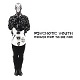 PSYCHOTIC YOUTH/POWER POP TO DIE FOR