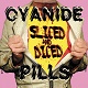 CYANIDE PILLS/SLICED AND DICED