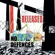 NO DEFENCES/RELEASED