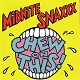 MIDNITE SNAXXX/CHEW ON THIS!