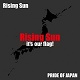 RISING SUN/RISING SUN IT'S OUR FLAG!