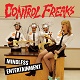 CONTROL FREAKS/MINDLESS ENTERTAINMENT