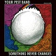 YOUR PEST BAND/SOMETHING NEVER CHANGES