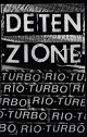 DETENZIONE // RIO TURBO/SPLIT