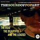 THE SOUND OF POP ART (TSOPA)/THE BEAT THE BEAUTIFUL AND THE LOADED