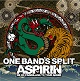 ASPIRIN/ONE BAND'S SPLIT