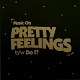 MUSIC CITY/PRETTY FEELINGS