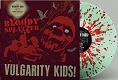 VULGARITY KIDS/NO ONE/BLOODY SPLATTER (LTD.100 DIE-HARD SPLATTER)