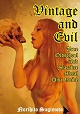 VINTAGE AND EVIL/TRUE OLDSCHOOL AND MACABRE METAL DISC GUIDE
