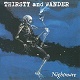 NIGHTMARE/THIRSTY and WANDER