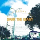 DARK THE GIANT/COLD SUNNY DAY