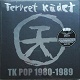 TERVEET KADET/TK POP 1980-1989