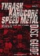 THRASH/HARDCORE/SPEED METAL DISC GUIDE/BURRN!叢書23