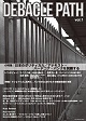 DEBACLE PATH/vol.1