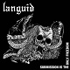 LANGUID/SUBMISSION IS THE ONLY FREEDOM