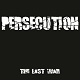 PERSECUTION/THE LAST WAR (LTD.300)