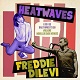 HEATWAVES // FREDDIE DILEVI/SPLIT (LTD.250 ORANGE VINYL)