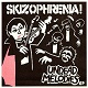 SKIZOPHRENIA!/UNDEAD MELODIES EP