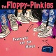 FLOPPY-PINKIES/THANKS FOR THE WORLD