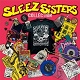 SLEEZ SISTERS/COLLECTION