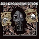 SELF DECONSTRUCTION/S-T (LTD.300)