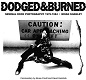 BRIAN SHANLEY/DODGED & BURNED