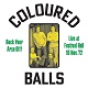 COLOURED BALLS/ROCK YOUR ARSE OFF! LIVE AT FESTIVAL HALL 10 NOV.72 -LTD 100 YELLOW VINYL-