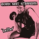BORN SHIT STIRRERS/LESTER (LTD.300 PINK VINYL)