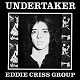 EDDIE CRISS GROUP/UNDERTAKER