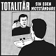 TOTALITAR/SIN EGEN MOTSTANDARE (2020 REPRESS)