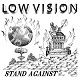 LOW VISION/STAND AGAINST