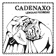 CADENAXO/LENGUAS PODRIDAS