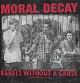 MORAL DECAY/REBEL WITHOUT A CAUSE