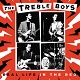 TREBLE BOYS/REAL LIFE IN THE RED