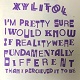 XYLITOL/I'M PRETTY SURE I WOULD KNOW... (LTD.440)