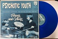 PSYCHOTIC YOUTH/FOREVER AND NEVER (LTD.BLUE VINYL)