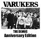 VARUKERS/THE DEMOS -ANNIVERSARY EDITION- (DIGI PACK CD)