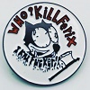 SWANKYS/エナメル・ピンバッジ (円型/WHO? KILL FERIX)