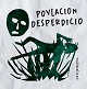 POVLACION // DESPERDICIO/SPLIT "ANTIBIOTICOS" (LTD.400)