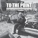 TO THE POINT/SONGS THAT COME TO MIND WHEN THINKING OF YOU (LTD.500)