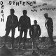 DEATH SENTENCE/DEATH AND PURE DISTRUCTION (LTD.100 J[/2020 BOMB-ALL)