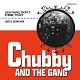 CHUBBY AND THE GANG/LIGHTNING DON'T STRIKE TWICE