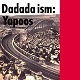 ヤプーズ/YAPOOS/ダダダ イズム (初回生産限定盤)