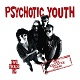 PSYCHOTIC YOUTH/THE BELLEVUE TAPES - FIVE TRACK EP (LTD.250 BLACK)