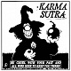 KARMA SUTRA/BE CRUEL WITH YOUR PAST AND ALL WHO SEEK TO KEEP YOU THERE